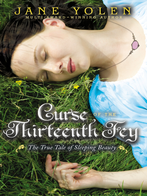 Title details for Curse of the Thirteenth Fey by Jane Yolen - Available